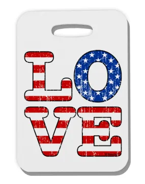 American Love Design - Distressed Thick Plastic Luggage Tag by TooLoud