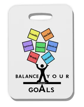 Balance Your Goals Thick Plastic Luggage Tag